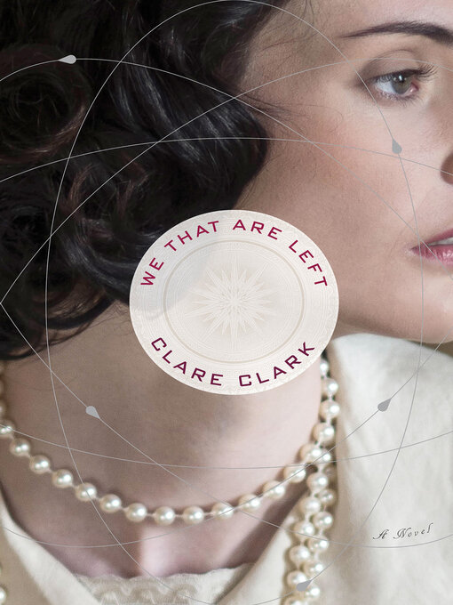 Title details for We That Are Left by Clare Clark - Available